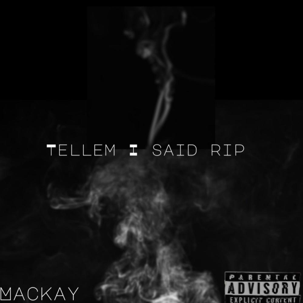 Tellem I said RIP (Explicit)