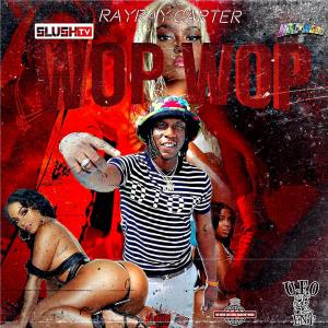 ดาวน์โหลดและฟังเพลง WOP WOP (Explicit) พร้อมเนื้อเพลงจาก Ray Ray carter