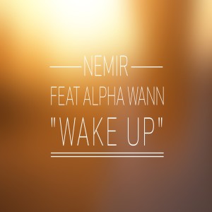 收听Nemir的Wake Up (Instrumental)歌词歌曲