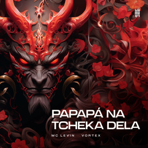 Album Papapá na Tcheca Dela (Explicit) oleh Vortex