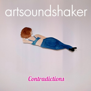 收聽ARTSOUNDSHAKER的Contradictions歌詞歌曲
