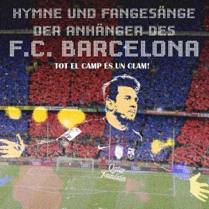 Supporters Barcelona的專輯Hymne und fangesänge der anhänger des F.C. Barcelona - Single