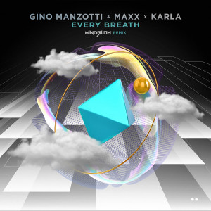 Every Breath (Mindblow Remix) dari Gino Manzotti & Maxx