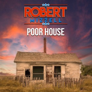อัลบัม Poor House ศิลปิน Robert Mizzell