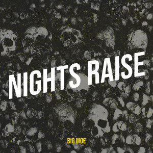 Album Nights Raise from Big Moe