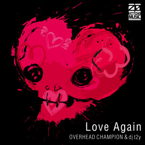 Listen to Love Again song with lyrics from Overhead Champion