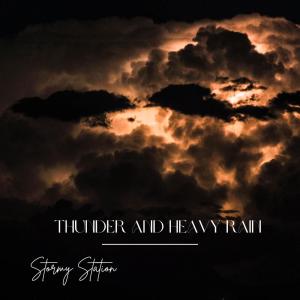 Thunder and Heavy Rain dari Stormy Station