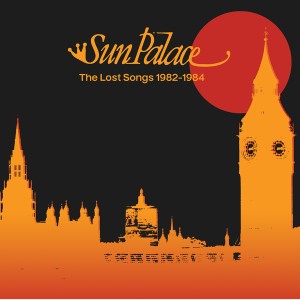 SunPalace的專輯The Lost Songs 1982-1984