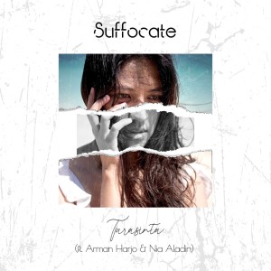 Listen to Suffocate song with lyrics from Tarasinta
