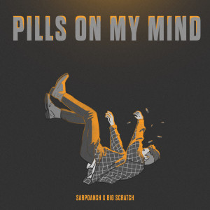收聽SarpDansh的Pills On My Mind歌詞歌曲