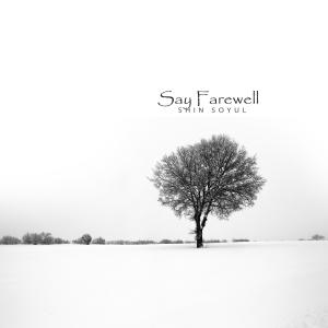 Album Say Farewell from Shin Soyul