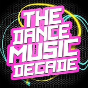 Dance Music Decade的專輯The Dance Music Decade