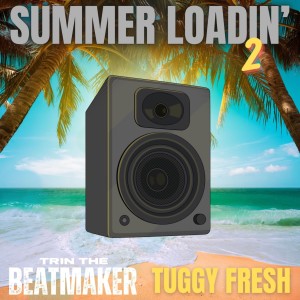 Trin The Beatmaker的專輯Summer Loadin' 2 (Explicit)