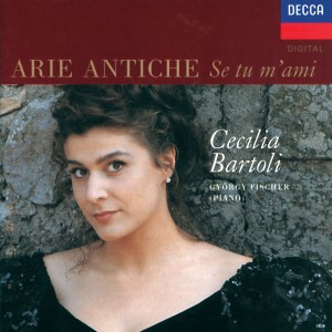 György Fischer的專輯Cecilia Bartoli - Arie Antiche: Se tu m'ami