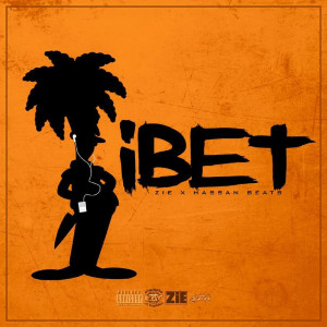 Album I Bet (feat. Hassan Beats) (Explicit) from Zie