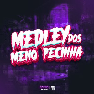 MC Mn的專輯Medley dos Meno Pecinha (Explicit)