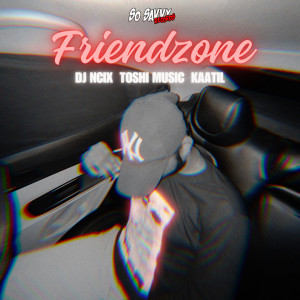 ดาวน์โหลดและฟังเพลง Friendzone พร้อมเนื้อเพลงจาก DJ Ncix