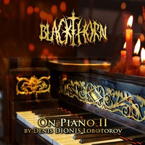 Blackthorn的专辑Blackthorn On Piano II (Piano version)