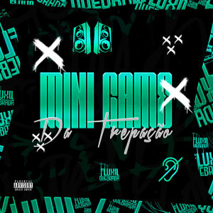 ดาวน์โหลดและฟังเพลง MiniGame Da Trepação (Explicit) พร้อมเนื้อเพลงจาก MC GW