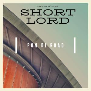 ShortLord的专辑Pon Di Road (Explicit)