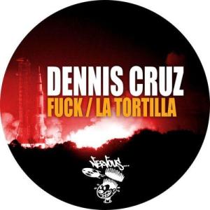 Dennis Cruz的專輯Fuck / La Tortilla