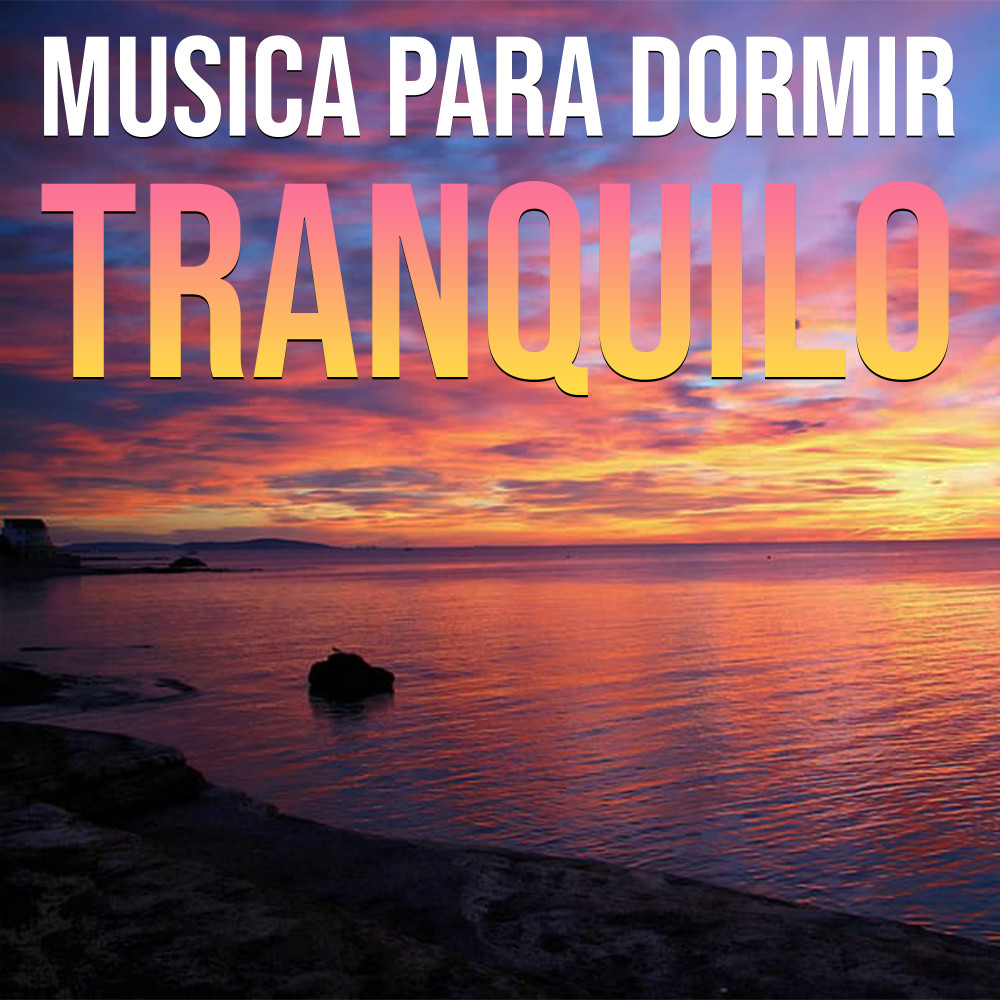 Musica para Dormir Tranquilo