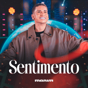 Album SENTIMENTO (Ao Vivo Em Fortaleza) from Manim Vaqueiro