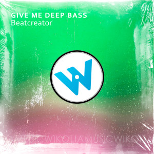 ดาวน์โหลดและฟังเพลง Give Me Deep Bass (Extended Version) พร้อมเนื้อเพลงจาก Beatcreator