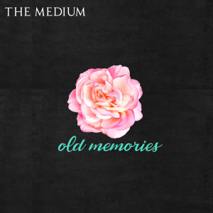 Album Old Memories from The Medium