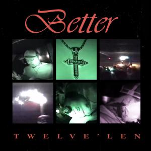 Twelve'len的專輯BETTER (Explicit)