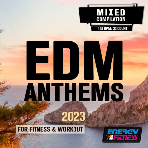 Album Edm Anthems 2023 For Fitness & Workout (15 Tracks Non-Stop Mixed Compilation For Fitness & Workout - 128 Bpm / 32 Count) from Group Star