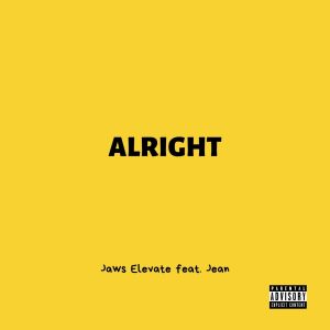 收听Jaws的Alright (Explicit)歌词歌曲