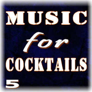 อัลบัม Music for Cocktails, Vol. 5 ศิลปิน The Uptown Crew