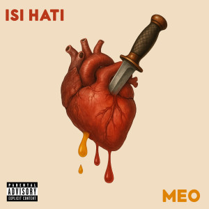 Listen to Isi Hati (Explicit) song with lyrics from Meo