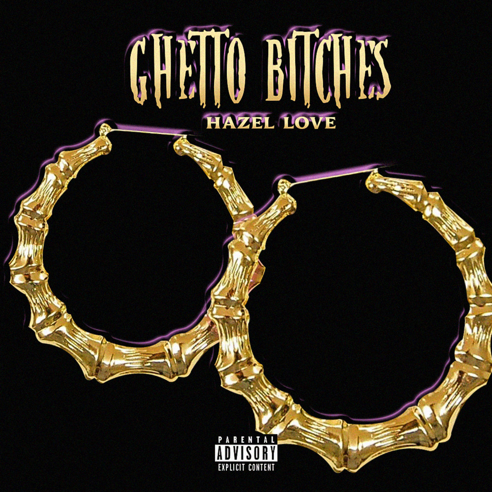 Ghetto Bitches (Explicit)