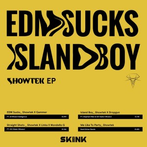 Album EDM Sucks / Island Boy - EP oleh Showtek
