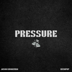 收聽Jason Gwanzura的Pressure (feat. Bxshpop)歌詞歌曲