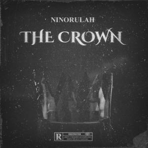 收聽Ninorulah的The Crown (Explicit)歌詞歌曲