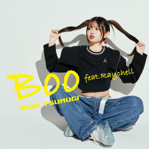 Listen to Boo (feat. Raychell) song with lyrics from 紡木吏佐