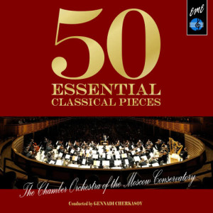 Gennadi Cherkasov的專輯50 Essential Classical Pieces by the Chamber Orchestra of the Moscow Conservatory