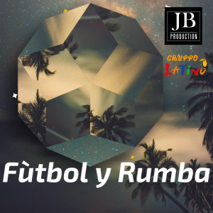 Dengarkan Fútbol y Rumba lagu dari Gruppo Latino dengan lirik
