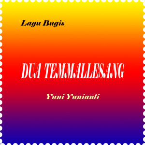Listen to Dua Temmallesang song with lyrics from Yuni Yunianti
