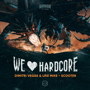 อัลบัม We Love Hardcore ศิลปิน Dimitri Vegas & Like Mike