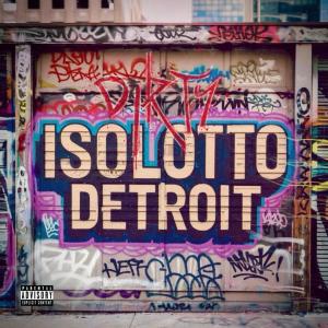 DDirty Soul的專輯ISOLOTTO DETROIT (feat. Joz) [Explicit]