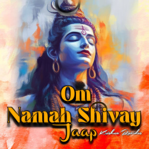 Listen to Om Namah Shivay Jaap song with lyrics from Krishna Ravidas