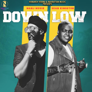 Listen to Down Low song with lyrics from Manj Musik