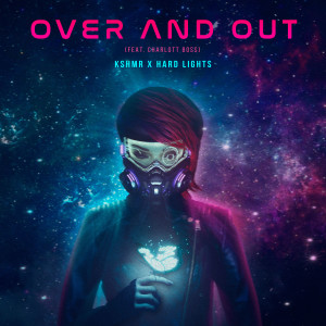 KSHMR的專輯Over and Out (feat. Charlott Boss)