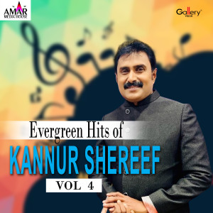 Album Evergreen Hits of Kannur Shereef, Vol. 4 oleh Kannur Shereef
