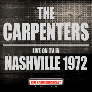 อัลบัม Live On TV In Nashville 1972 ศิลปิน The Carpenters