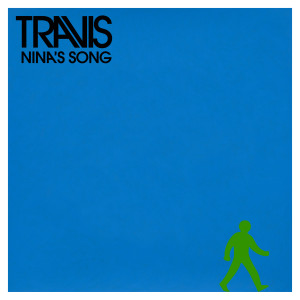 ดาวน์โหลดและฟังเพลง Nina's Song (单曲) พร้อมเนื้อเพลงจาก Travis